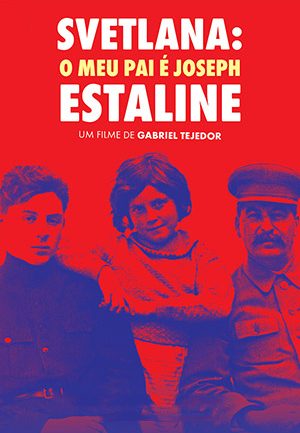 Svetlana - O Meu Pai é Joseph Staline