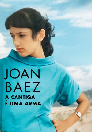 JOAN BAEZ – A CANTIGA É UMA ARMA